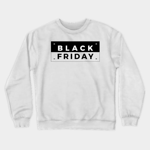 Black Friday Crewneck Sweatshirt by alienxzey